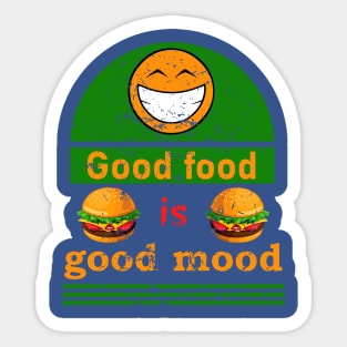 Good food is good mood. Sticker